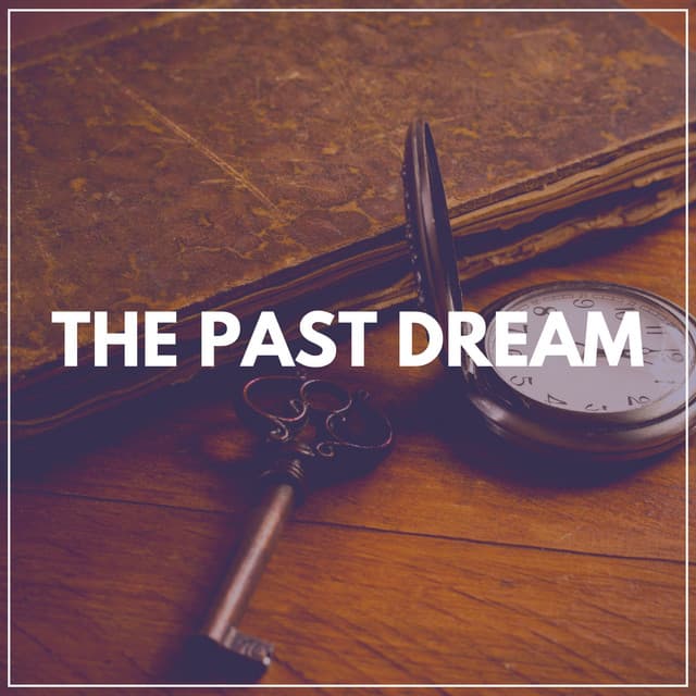 The Past Dream - Baby Sleeping Music