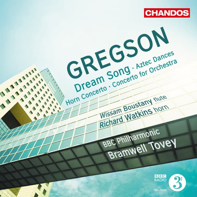 Gregson: Dream Song, Aztec Dances, Horn Concerto & Concerto for Orchestra - Edward Gregson