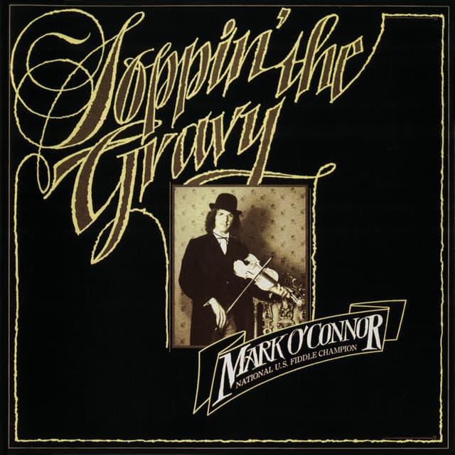 Soppin' The Gravy - Mark O'Connor