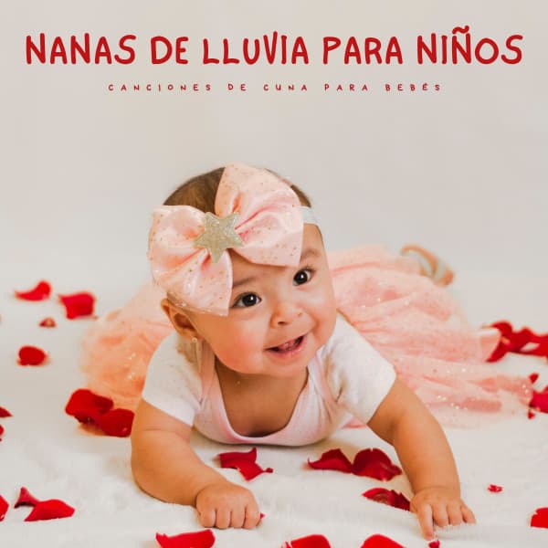 Nanas De Lluvia Para Niños: Canciones De Cuna Para Bebés - Ruido Para Bebé