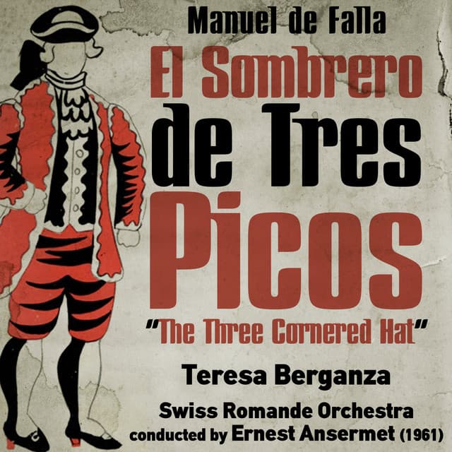 Manuel de Falla: El Sombrero de Tres Picos - Manuel de Falla