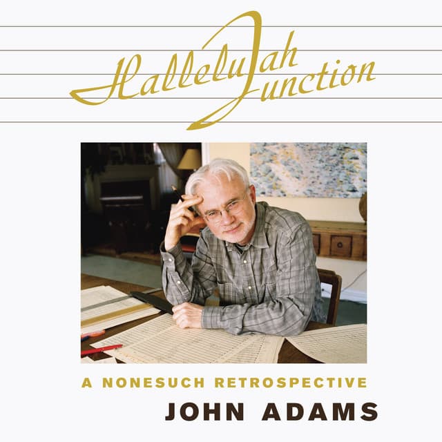 Hallelujah Junction - John Adams