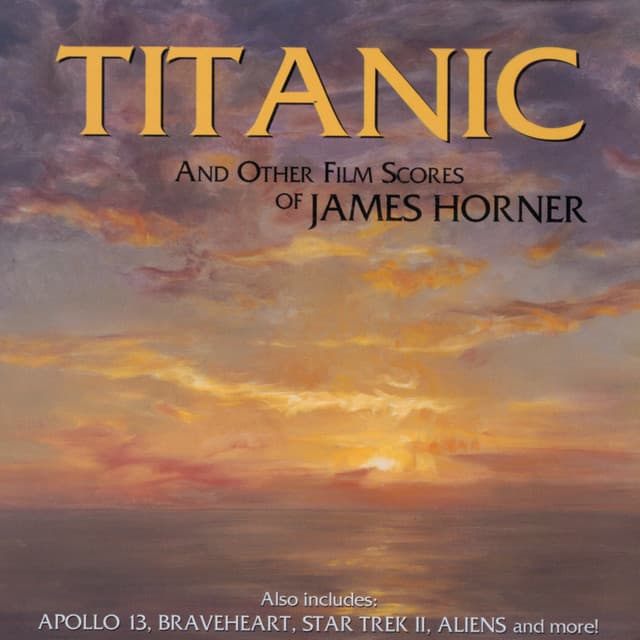 Titanic And Other Film Scores Of James Horner - James Horner
