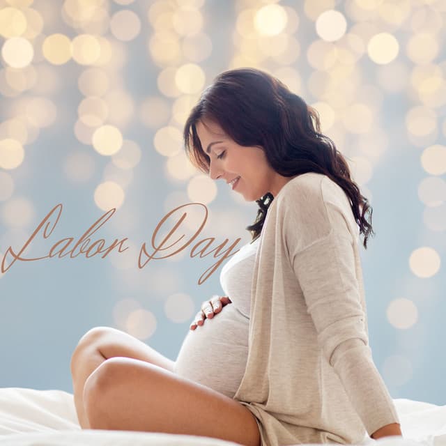 Labor Day: Natural Music for Relaxation - Pregnancy and Birthing Specialists