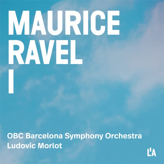 Ravel: Complete Orchestral Works, Vol. 1 - Maurice Ravel