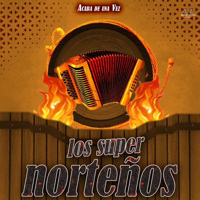 Acaba De Una Vez - Los Super Norteños
