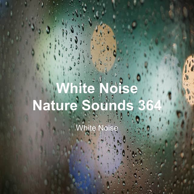 White Noise 364 - White Noise