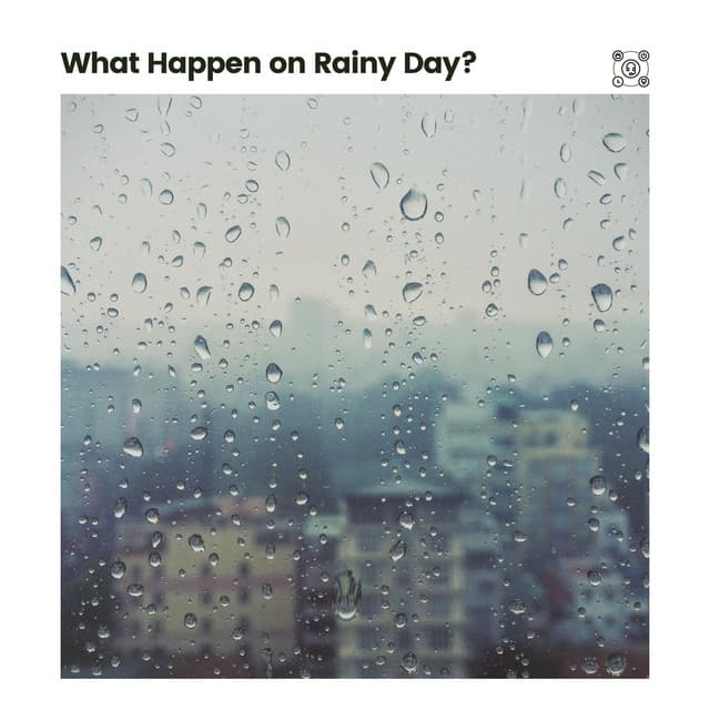 What Happen on Rainy Day? - Heavy Rain Sounds
