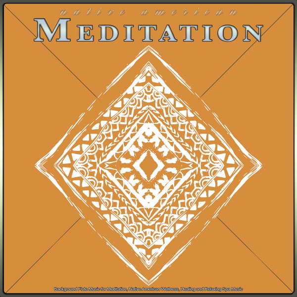 Native American Meditation: Background Flute Music for Meditation, Native American Wellness, Healing and Relaxing Spa Music - Native American Nature
