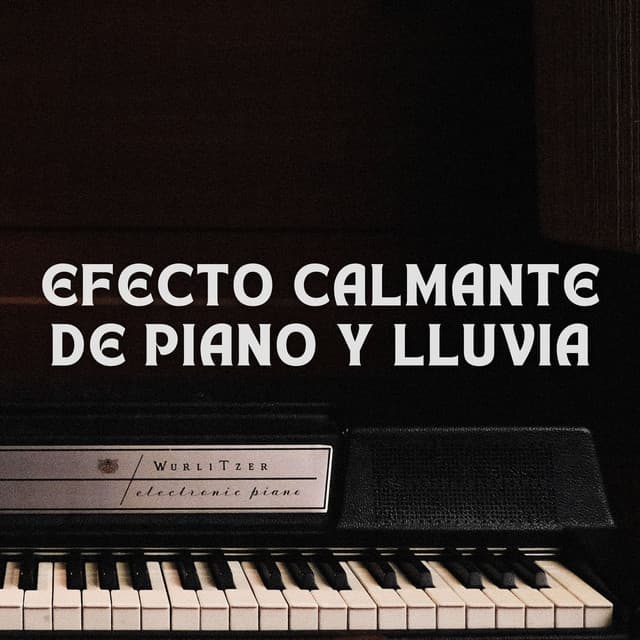 Efecto Calmante De Piano Y Lluvia - Lluvia en España