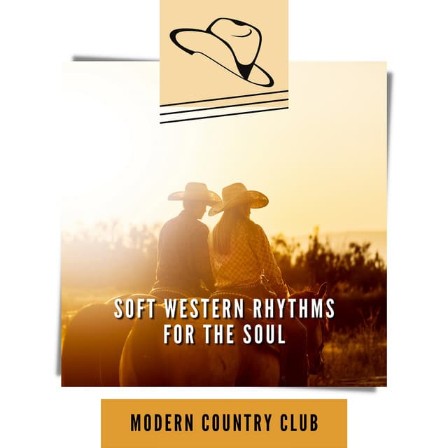 Soft Western Rhythms for the Soul - Modern Country Club