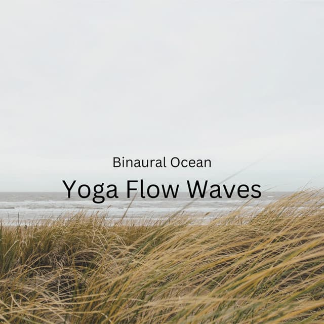 Binaural Ocean: Yoga Flow Waves - Binaural Guidance