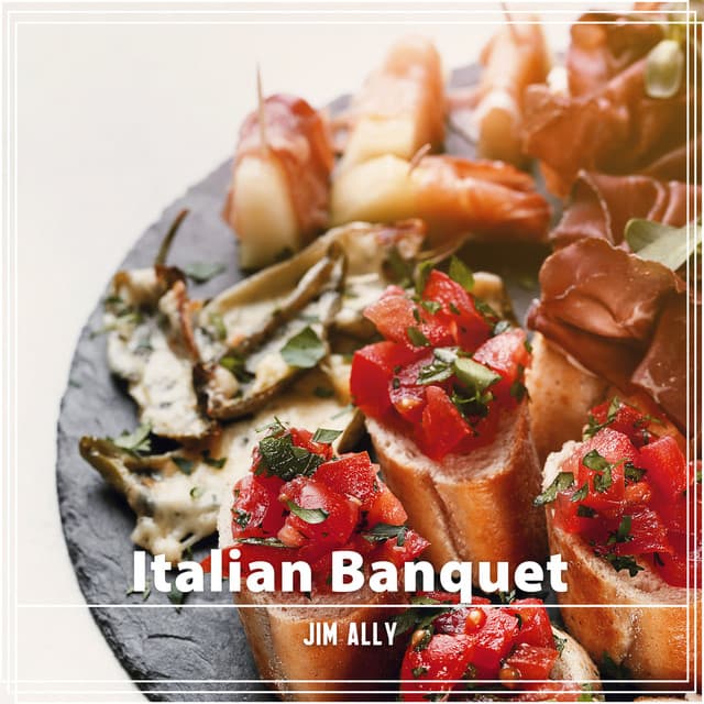 Italian Banquet: Instrumental Jazz Music, Candelight Dinner Background, Nice Time with Each Other - Jim Ally