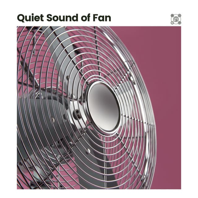 Quiet Sound of Fan - Fan Sounds HD