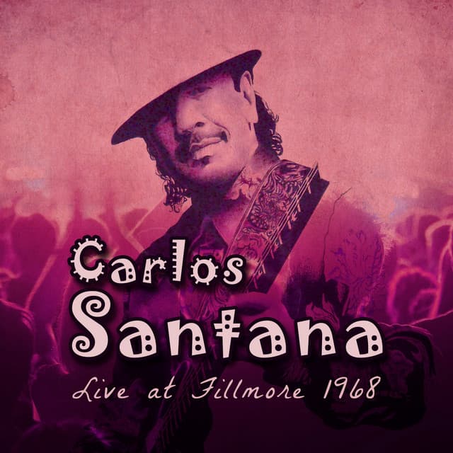Live at Fillmore 1968 - Carlos Santana