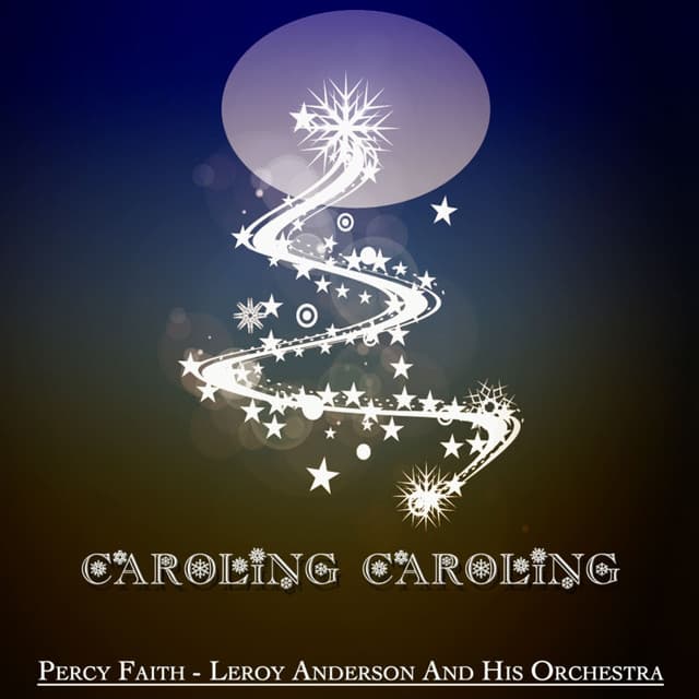 Caroling Caroling - Christmas Legends - Percy Faith
