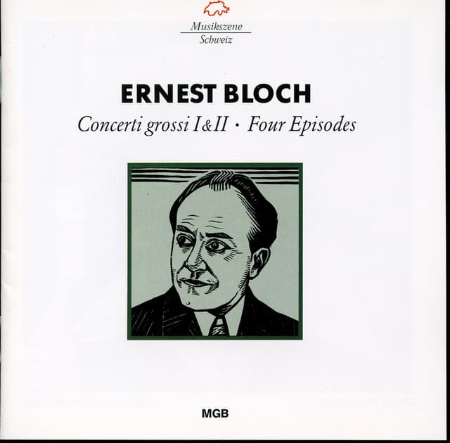 Bloch: Concerti grossi - Four Episodes - Ernest Bloch
