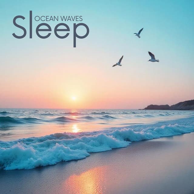 Ocean Waves Sleep: Calm Chillout Ambience - DJ Chill del Mar
