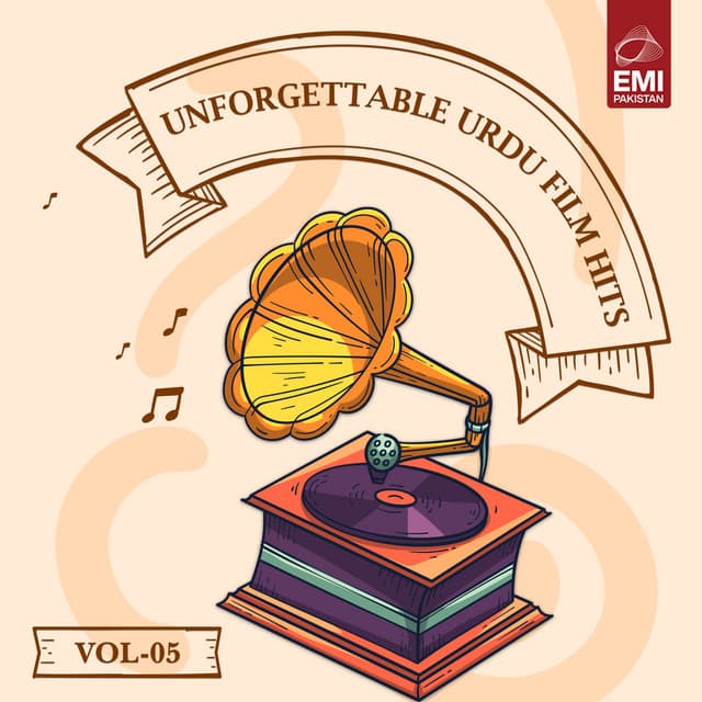 Unforgettable Urdu Film Hits, Vol. 05 - Ahmed Rushdi