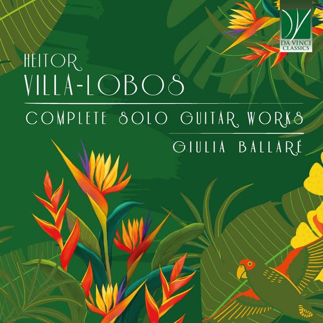 Heitor Villa-Lobos: Complete Solo Guitar Works - Heitor Villa-Lobos