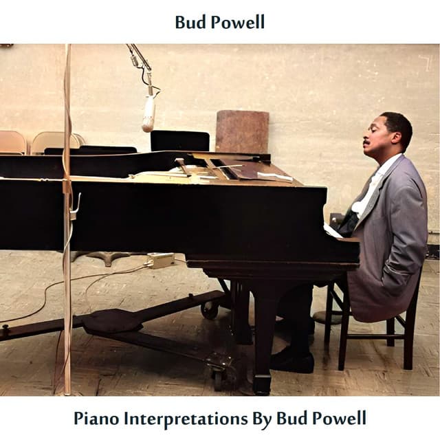 Piano Interpretations by Bud Powell - Bud Powell