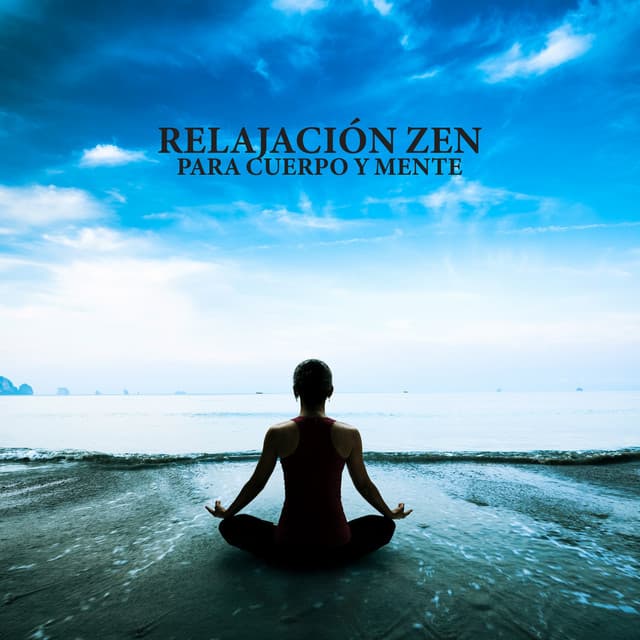Relajación zen para cuerpo y mente: Práctica de yoga budista - Relajante Academia de Música Zen