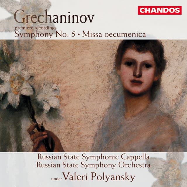 Grechaninov: Symphony No. 5 & Missa Oecumenica - Alexander Gretchaninov