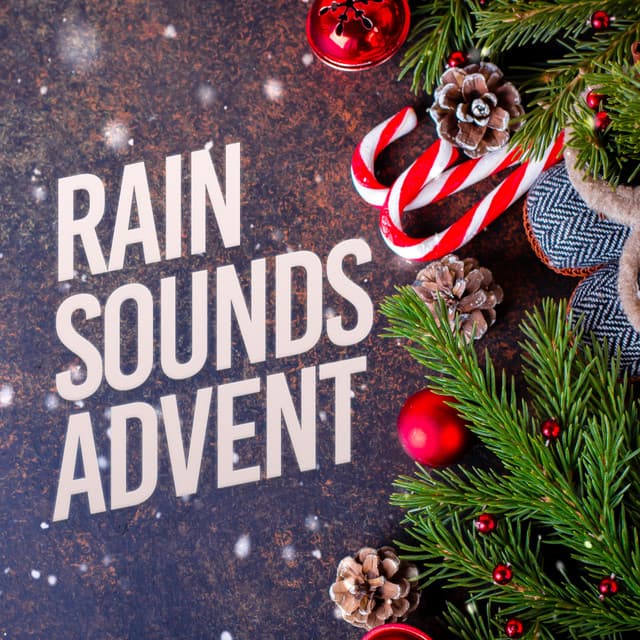 Rain Sounds Advent - ASMR Earth