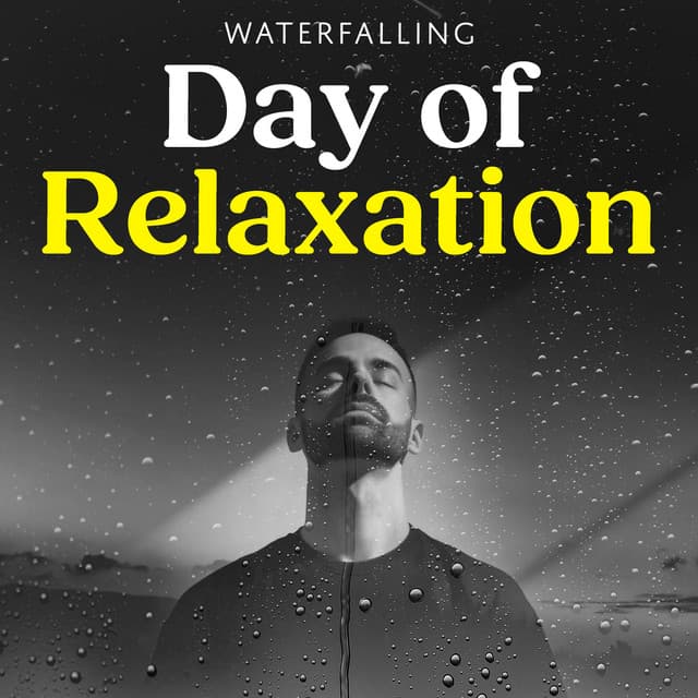 Day of Relaxation - Waterfalling