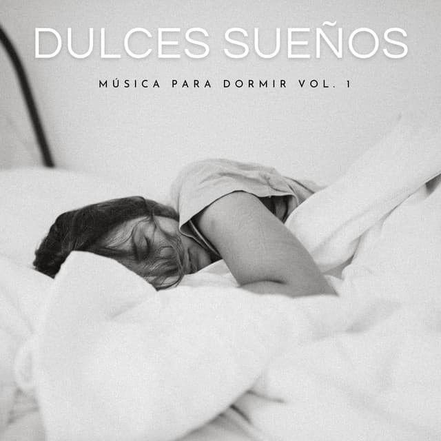 Dulces Sueños: Música Para Dormir Vol. 1 - Canciones De Cuna