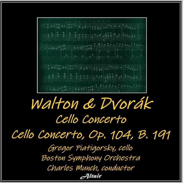 Walton & Dvořák: Cello Concerto - Cello Concerto, OP. 104, B. 191 - Gregor Piatigorsky