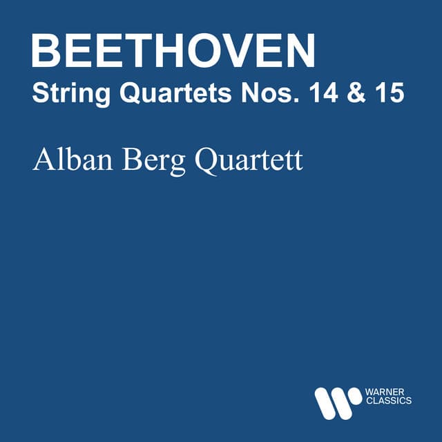 Beethoven: String Quartets Nos. 14 & 15 - Ludwig van Beethoven