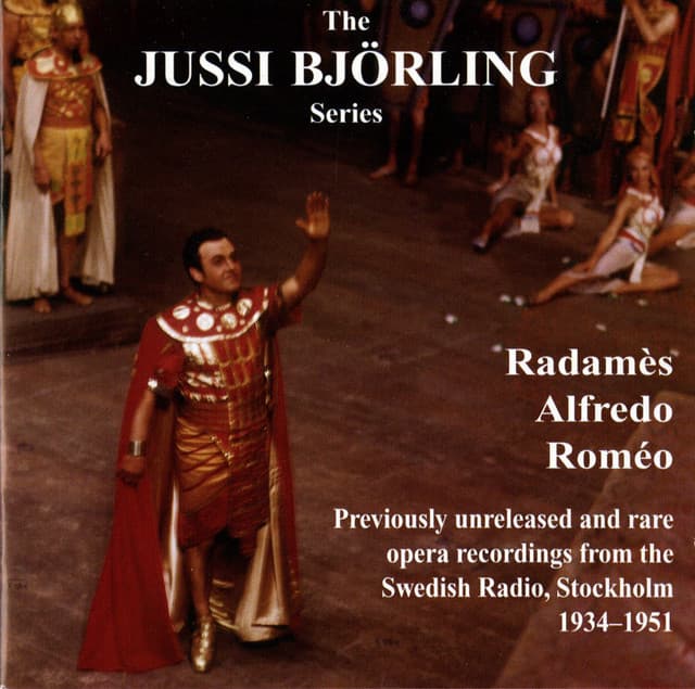 The Jussi Björling Series: Radamès - Alfredo - Roméo - Jussi Björling
