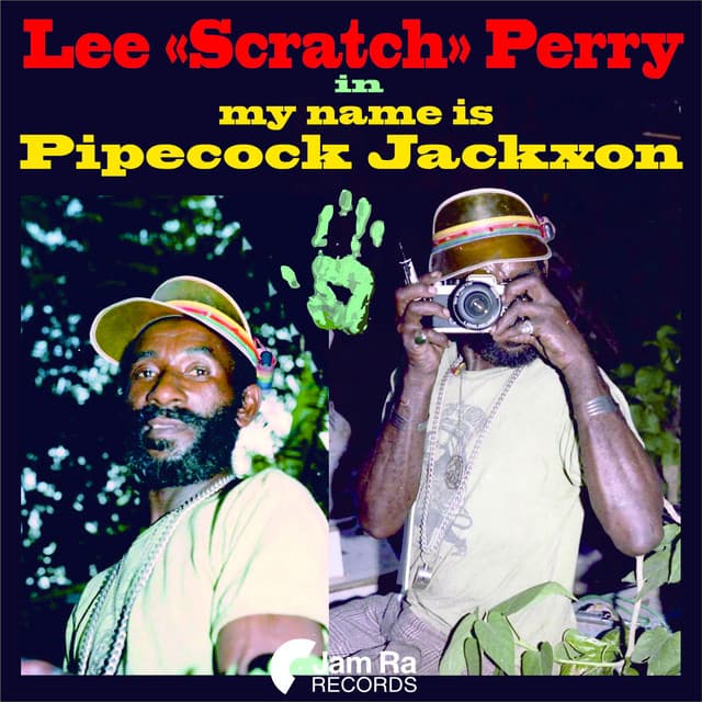 My Name Is Pipecock Jackxon - Lee "Scratch" Perry