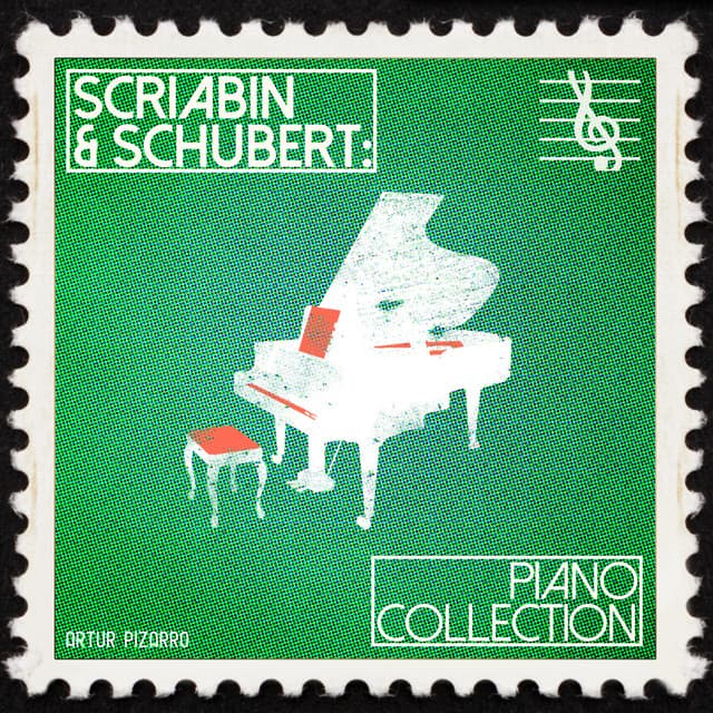 Scriabin & Schubert: Piano Collection - Artur Pizarro