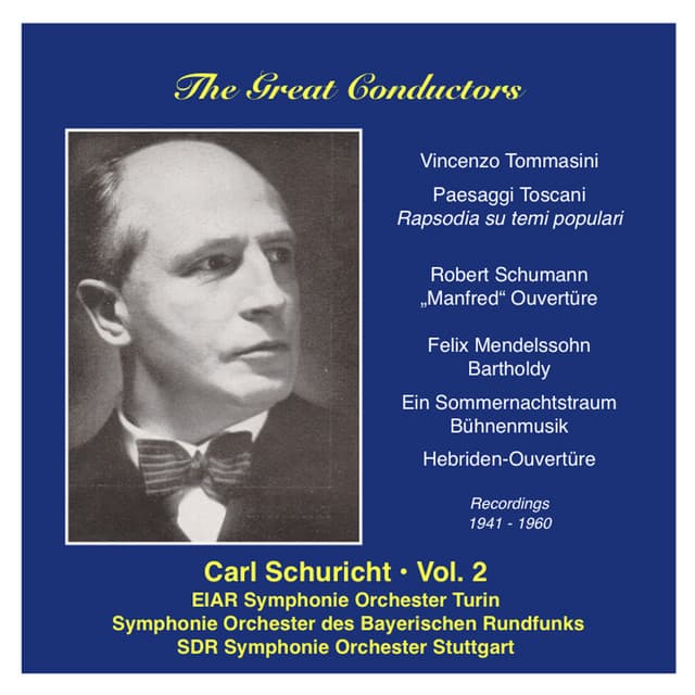 The Great Conductors: Carl Schuricht, Vol. 2 - Felix Mendelssohn