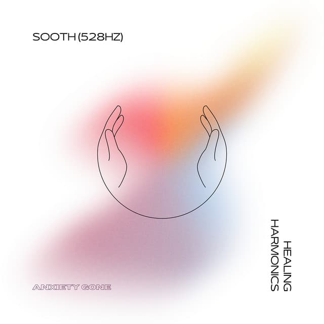 Sooth : Healing Harmonics - Anxiety Gone