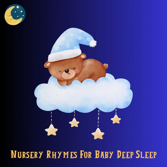 Nursery Rhymes for Baby Deep Sleep - Nursery Rhymes and Kids Songs