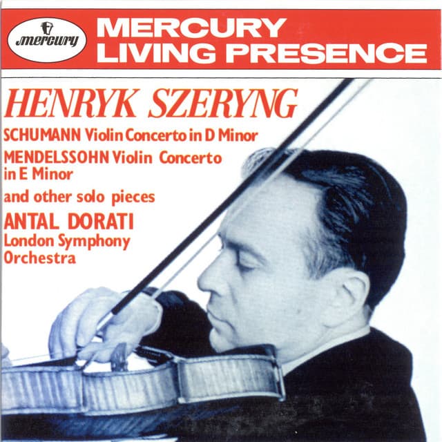 Schumann: Violin Concerto / Mendelssohn: Violin Concerto etc - Henryk Szeryng