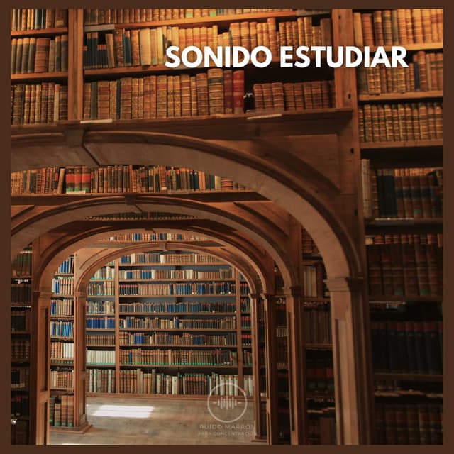 Sonido Estudiar - Ruido Marrón Para Concentración