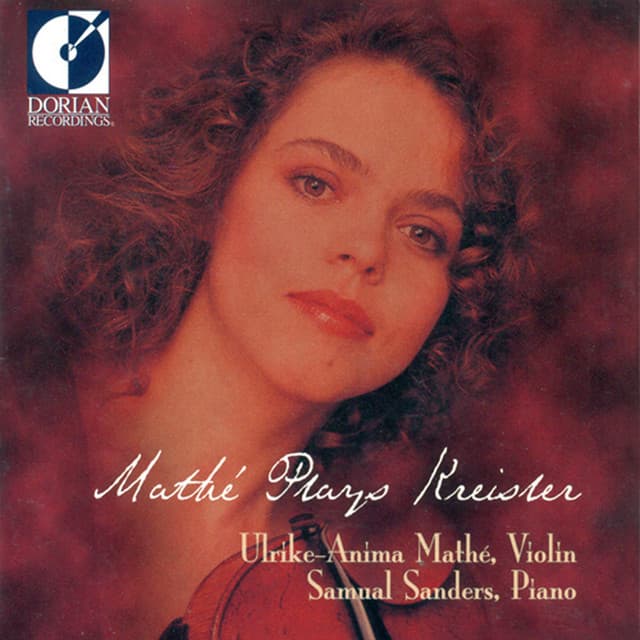 Ulrike-Anima Mathe Plays Kreisler - Fritz Kreisler