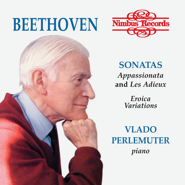 Beethoven: Eroica Variations, Sonatas Appassionata & Les Adieux - Ludwig van Beethoven