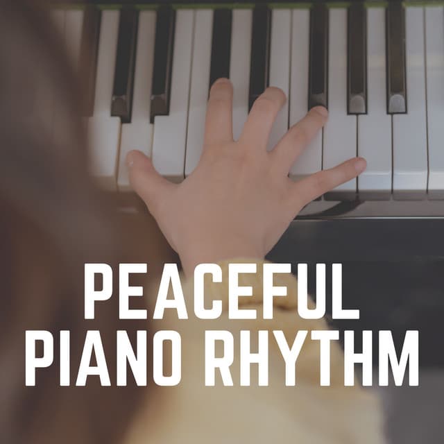 Peaceful Piano Rhythm - Dai Lan