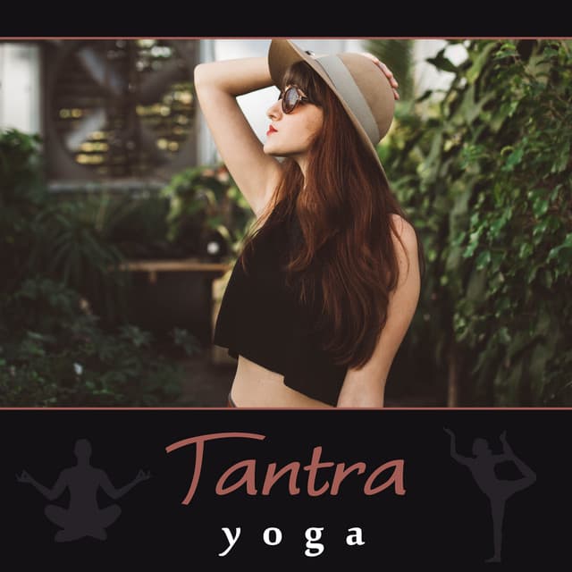Tantra yoga - Kärlek och andlighet, Sensuell new age för tantriska övningar, Sinne och kroppsanslutning, Tantrisk massage - Sensuell tantrisk musik