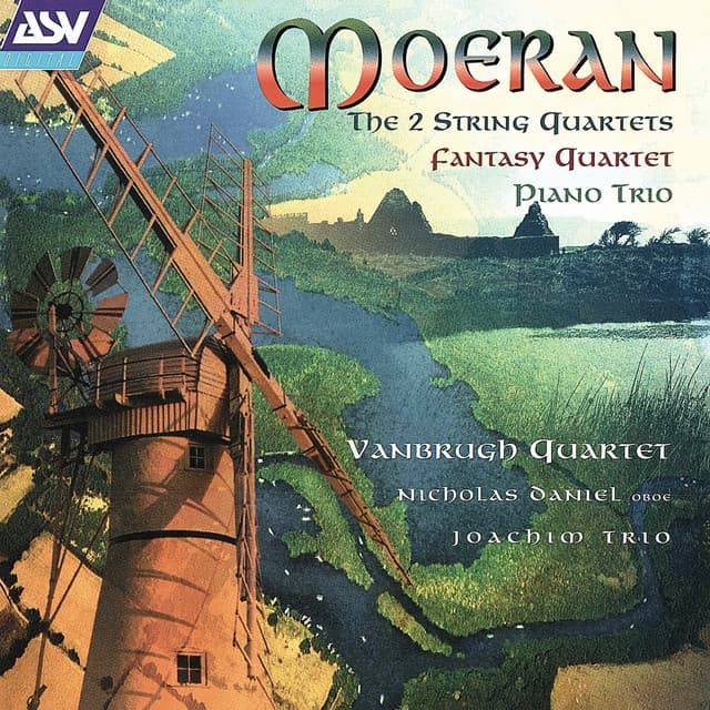 Moeran: The 2 String Quartets; Fantasy-Quartet; Piano Trio - Ernest John Moeran