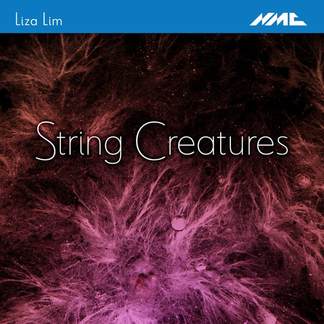 Liza Lim: String Creatures - Liza Lim