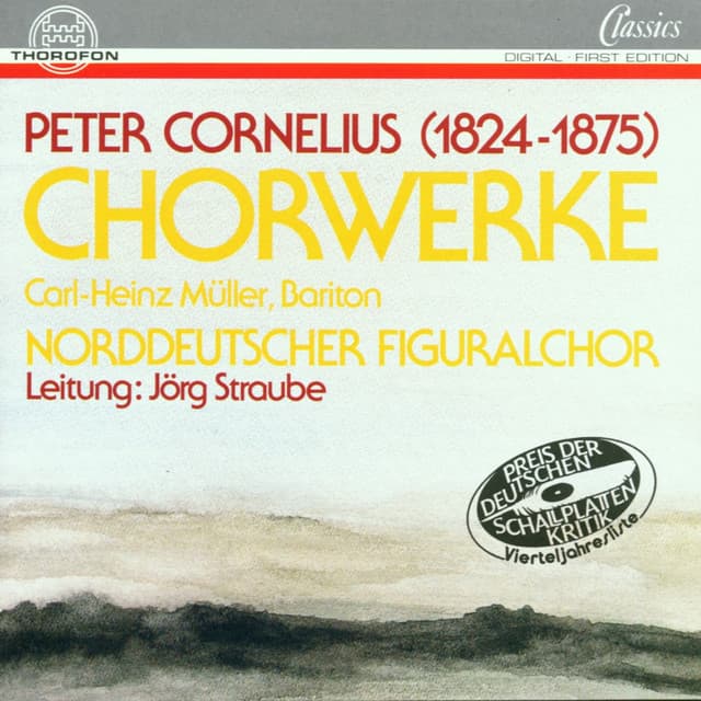 Peter Cornelius: Chorwerke - Peter Cornelius