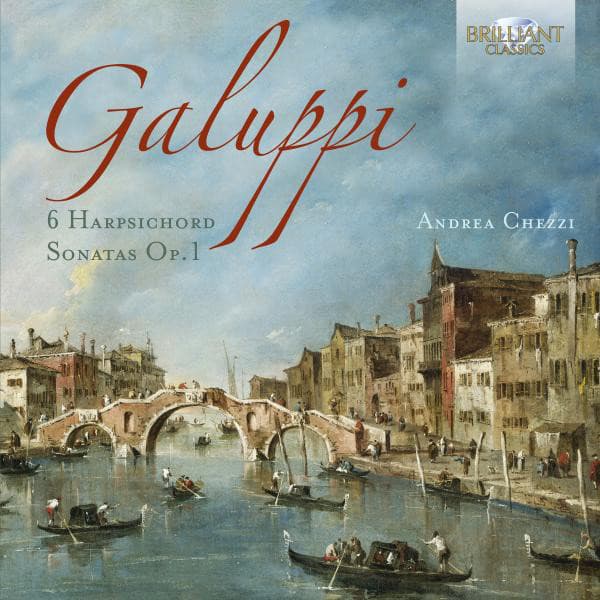 Galuppi: 6 Harpsichord Sonatas, Op. 1 - Baldassare Galuppi
