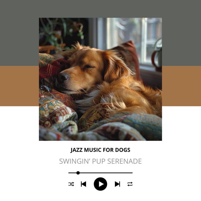 Swingin’ Pup Serenade - Jazz Music for Dogs
