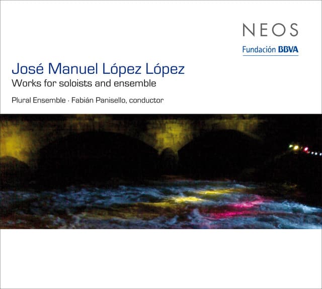 López-López: Works for Soloists and Ensemble - José Manuel López López